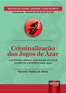 Criminalização dos Jogos de Azar -  Mello - Juruá