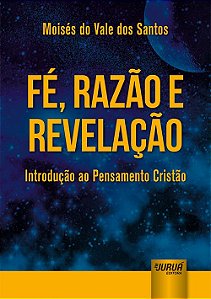 Livro Fe, Razao e Revelacao - Introducao ao Pensamento Cristao - Santos