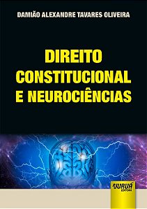 Livro Direito Constitucional e Neurociencias - Oliveira