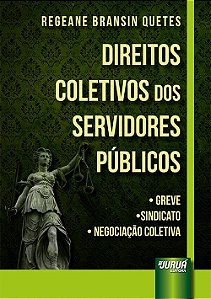 Livro Direitos Coletivos dos Servidores Públicos - Quetes - Juruá