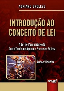 Livro Introducao ao Conceito de Lei - a Lei No Pensamento de Santo Tomas de Aquin - Broleze