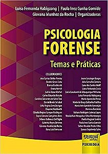 Livro Psicologia Forense: Temas e Praticas - Habigzang - Juruá