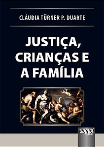 Livro Justica, Criancas e a Familia - Duarte