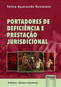Livro Portadores de Deficiencia e Prestacao Jurisdicional - Rostelato