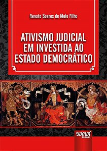 Livro Ativismo Judicial em Investida ao Estado Democrático