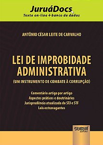 Livro Lei de Improbidade Administrativa (um Instrumento de Combate a Corrupcao) - - Carvalho