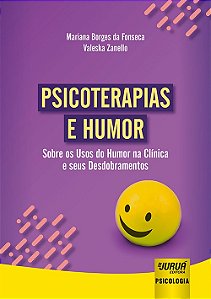 Livro Psicoterapias e Humor - sobre os Usos do Humor Na Clinica e Seus Desdobrame - Fonseca/zanello