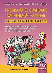Livro Programa de Qualidade Na Interacao Familiar - Weber/salvador/brand