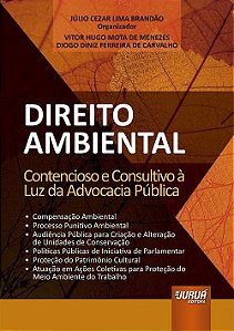 Livro Direito Ambiental: Contencioso e Consultivo à Luz da Advocacia Pública - Brandão - Juruá