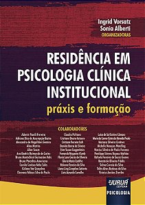 Livro Residencia em Psicologia Clinica Institucional - Praxis e Formacao - Vorsatz/alberti