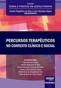 Livro Percursos Terapeuticos No Contexto Clinico e Social - Colecao Teoria e Prat - Silva/alegria