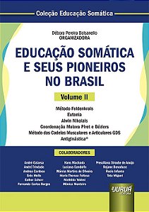 Livro Educacao Somatica e Seus Pioneiros No Brasil - Bolsanello