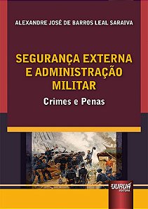 Livro Seguranca Externa e Administracao Militar - Saraiva