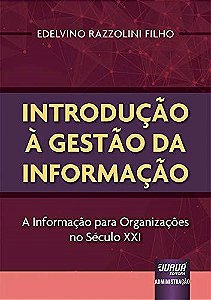 Livro Introducao a Gestao da Informacao - Razzolini Filho