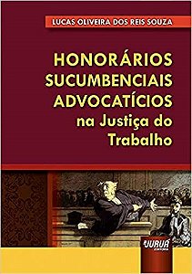 Livro Honorarios Sucumbenciais Advocaticios Na Justica do Trabalho - Souza