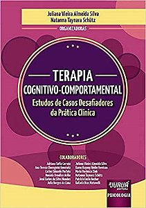 Livro Terapia Cognitivo-Comportamental: Estudos de Casos - Silva - Juruá