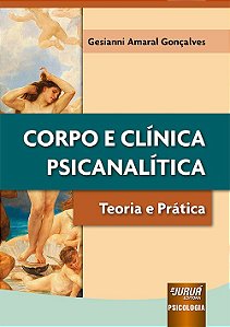Livro Corpo e Clínica Psicanalítica:  Teoria e Prática