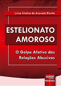 Livro Estelionato Amoroso - o Golpe Afetivo das Relacoes Abusivas - Ricotta