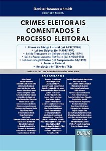 Livro Crimes Eleitorais Comentados e Processo Eleitoral - Hammerschmidt