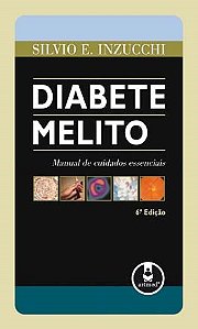Livro Diabete Melito - Manual de Cuidados Essenciais - Inzucchi