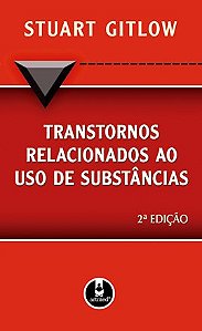 Livro Transtornos Relacionados ao Uso de Substancias - Gitlow
