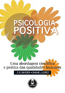 Livro Psicologia Positiva - Snyder - Artmed