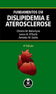 Livro Fundamentos em Dislipidemia e Aterosclerose - Ballantyne/okeefe/go