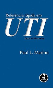 Livro Referencia Rapida em Uti - Fatos e Formulas - Marino