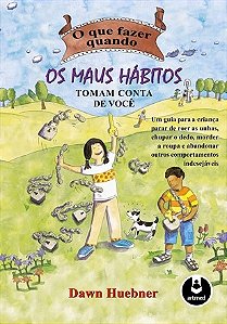 Livro Que Fazer Quando os Maus Hábitos Tomam Conta Você - Dawn - Artmed