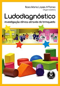 Livro Ludodiagnóstico - Investigação Clínica Através do Brinquedo - Affonso - Penso