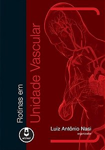 Livro Rotinas em Unidade Vascular - Nasi (org.)