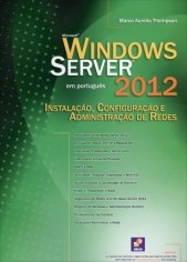 Livro Microsoft Windows Server 2012: Instalação  Érica