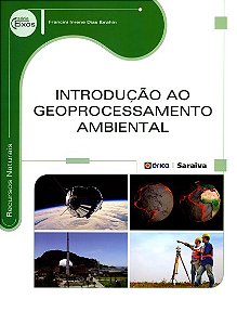 Livro Introdução ao Geoprocessamento Ambiental - Serie Eixos - Ibrahin