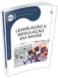Livro Legislação e Regulação em Saúde - Série Eixos - Santos - Érica