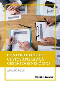Livro Contabilidade de Custos Aplicada à Gestão dos Negócios: Borges