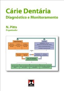 Livro Carie Dentaria - Diagnostico e Monitoramento - Pitts (org.)