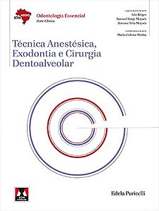 Livro Técnica Anestésica, Exodontia e Cirurgia Dentoalveolar