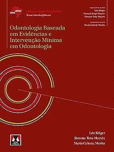 Livro Odontologia Baseada em Evidencias e Intervencao Minima em Odontologia - Kriger/moyses/moyses