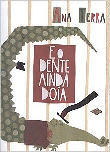 Livro E o Dente Ainda Doia