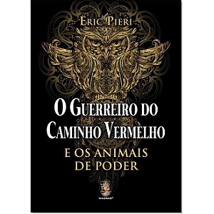 Livro Guerreiro do Caminho Vermelho, O: e os Animais de Poder - Pieri