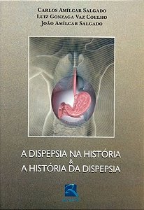 Livro Dispepsia Na História & a História da Dispepsia - Salgado - Revinter