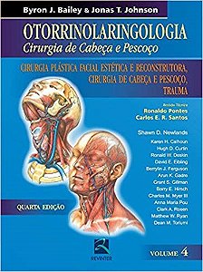 Livro Otorrinolaringologia, Vol. 4 - Cirurgia de Cabeca e Pescoco - Bailey/johnson