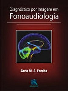Livro Diagnostico por Imagem em Fonoaudiologia - Carla Faedda