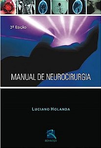 Livro Manual de Neurocirurgia - Luciano Holanda