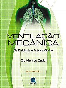 Livro Ventilacao Mecanica - da Fisiologia a Pratica Clinica - David