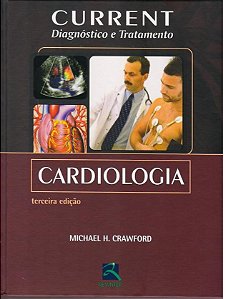 Livro Current Cardiologia Diagnostico e Tratamento - Crawford