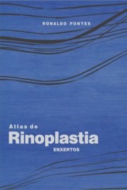 Livro Atlas de Rinoplastia - Enxertos - Ronaldo Pontes