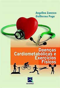 Livro Doencas Cardiometabolicas e Exercicios Fisicos - Zanesco/puga
