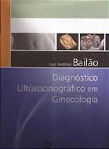 Livro Diagnostico Ultrassonografico em Ginecologia - Bailao