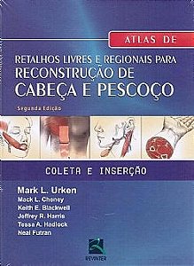 Livro Retalhos Livres e Regionais para Reconstrucao de Cabeca e Pescoco - Urken